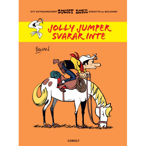 Lucky Luke Jolly Jumper svarar inte (Ett extraordinärt äventyr av Bouzard) (Inb)
