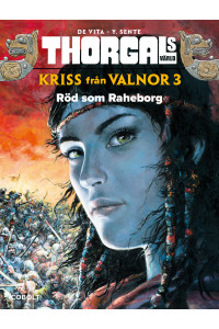 Thorgals värld  - Kriss från Valnor 03 Röd som Raheborg (Inb)